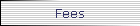 Fees